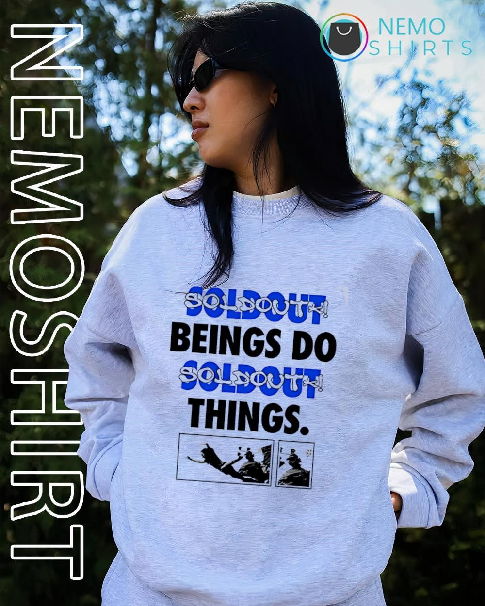 Sold out beings do sold out things slogan shirt