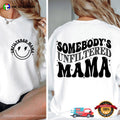 Somebody’s Unfiltered Mama 2 Side Shirt