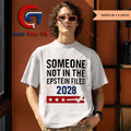 Someone not in the Epstein Files 2028 shirt