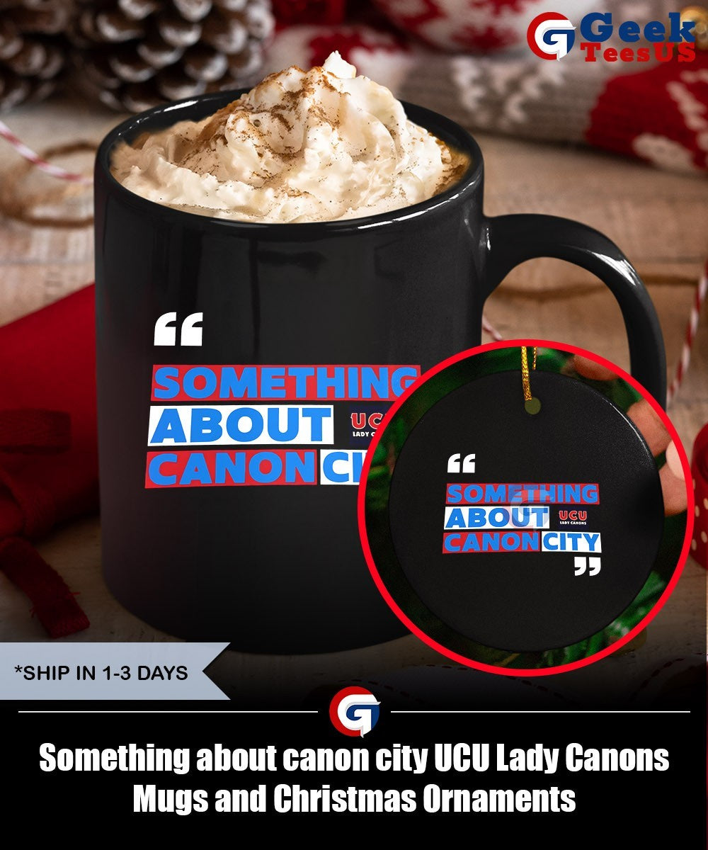 Something about canon city UCU Lady Canons shirt