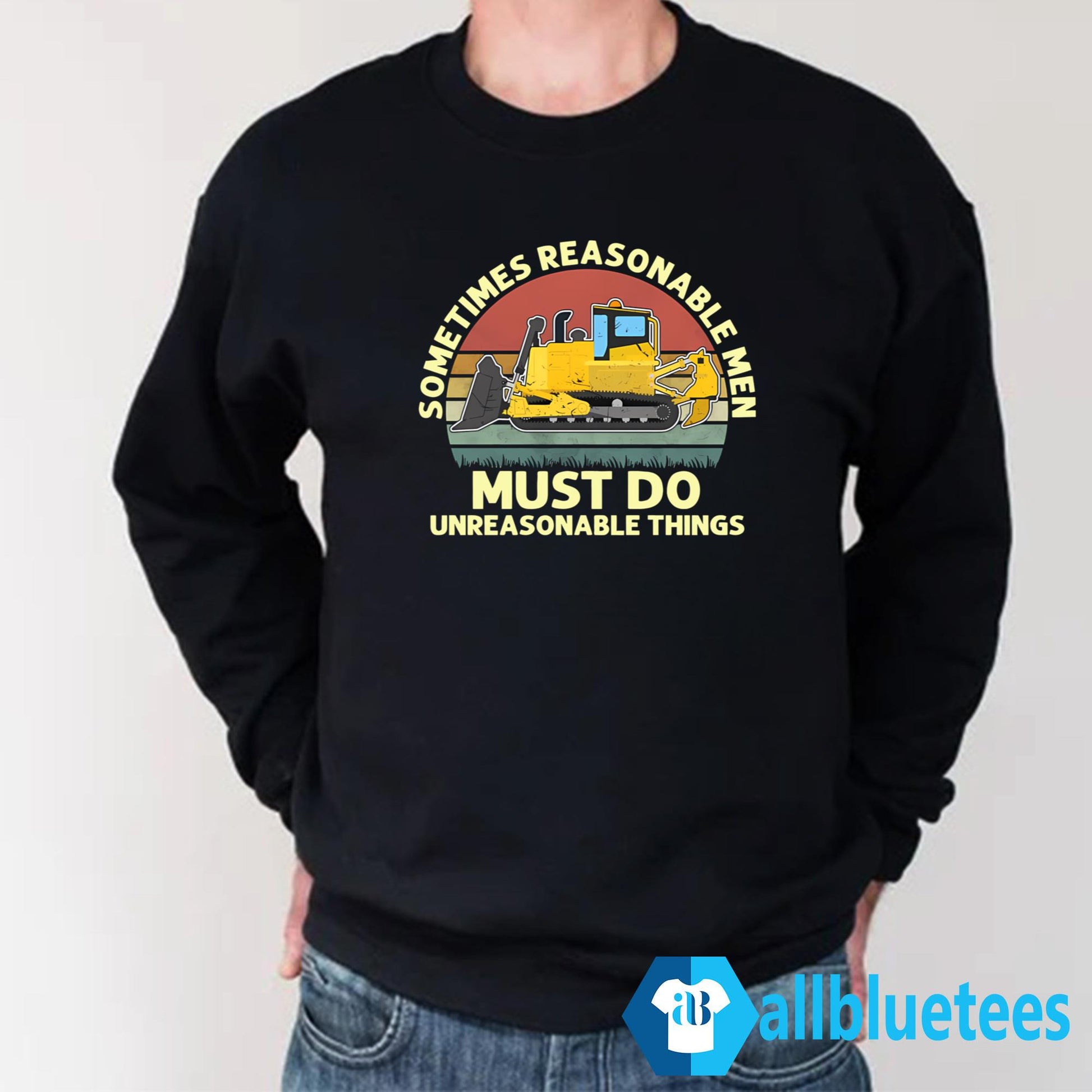 Sometimes Reasonable Men Must Do Unreasonable Things Shirt