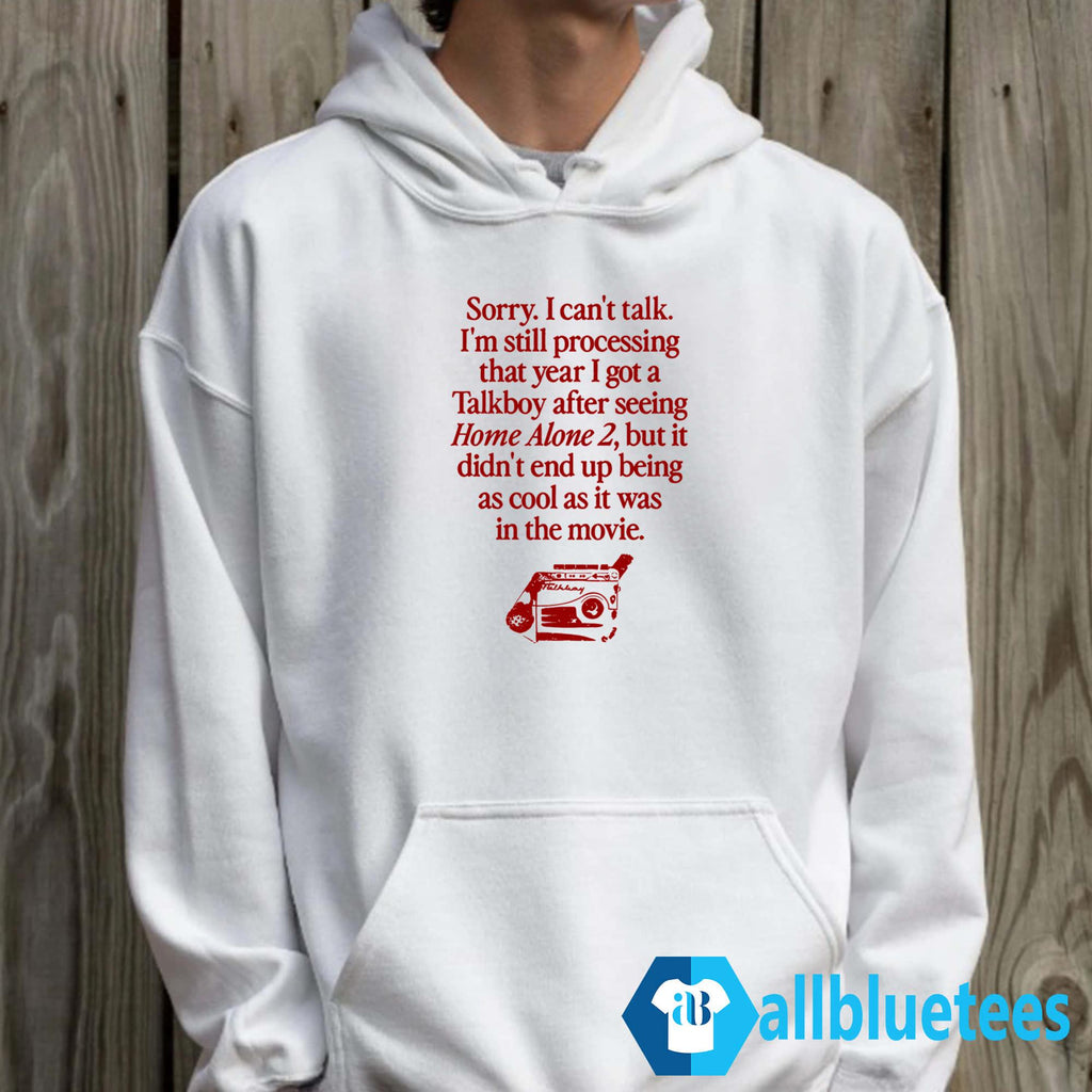 Sorry I’m Thinking About How The Talkboy Shirt