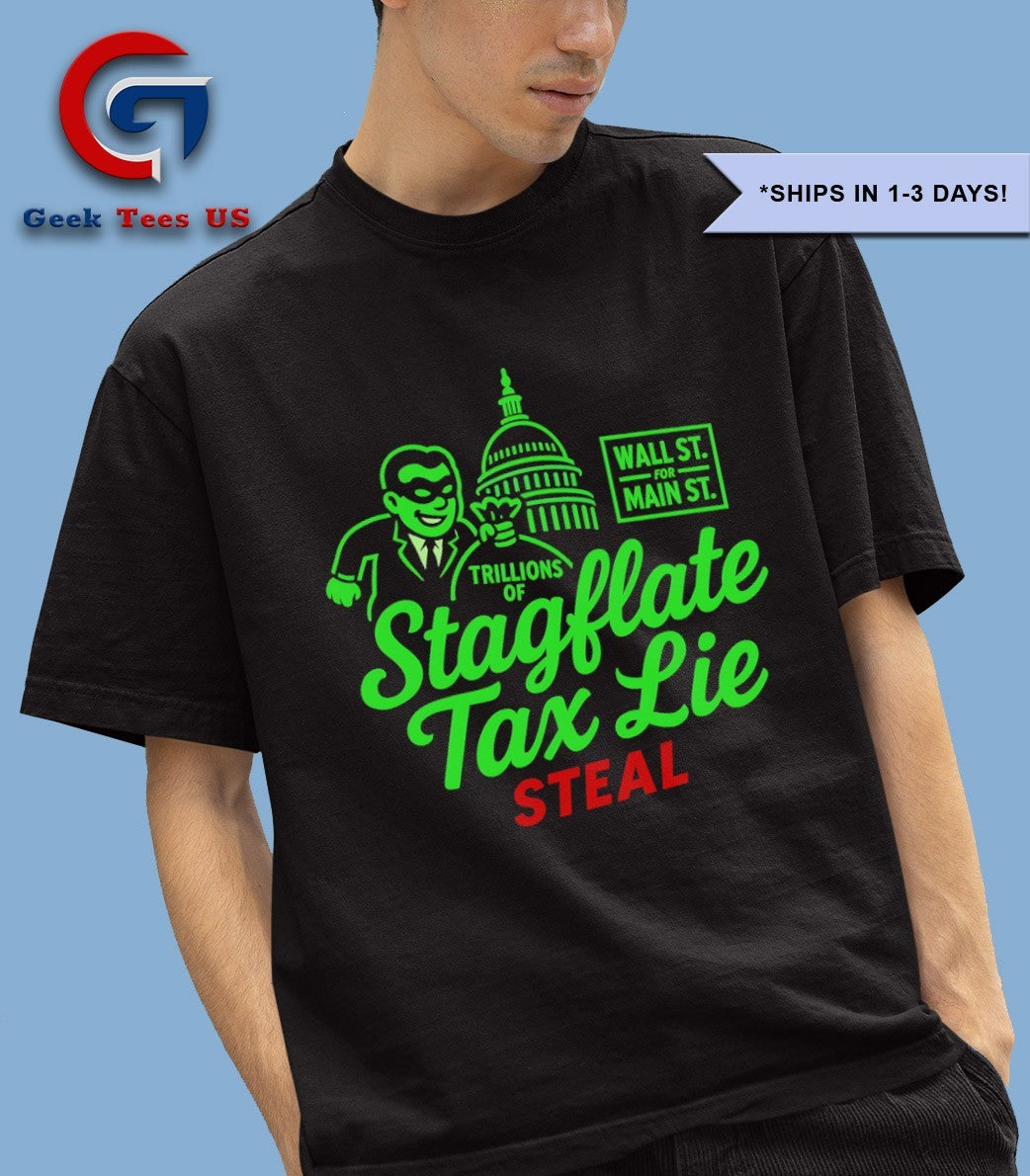 Stagflation Tax Lie Wall St for main St shirt