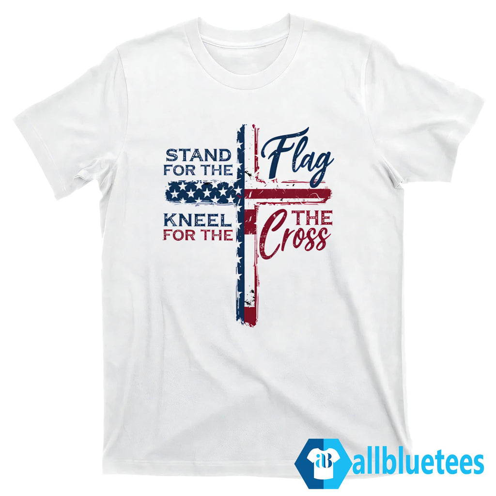 Stand For The Flag Kneel For The Cross Shirt