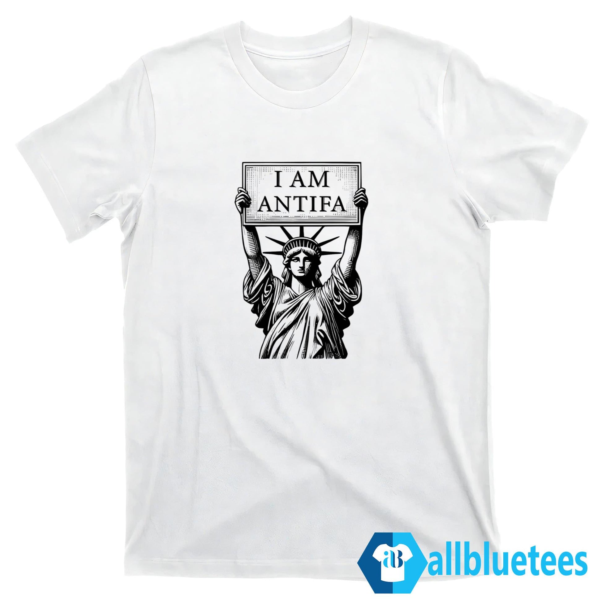 Statue Of Liberty I Am Antifa Shirt
