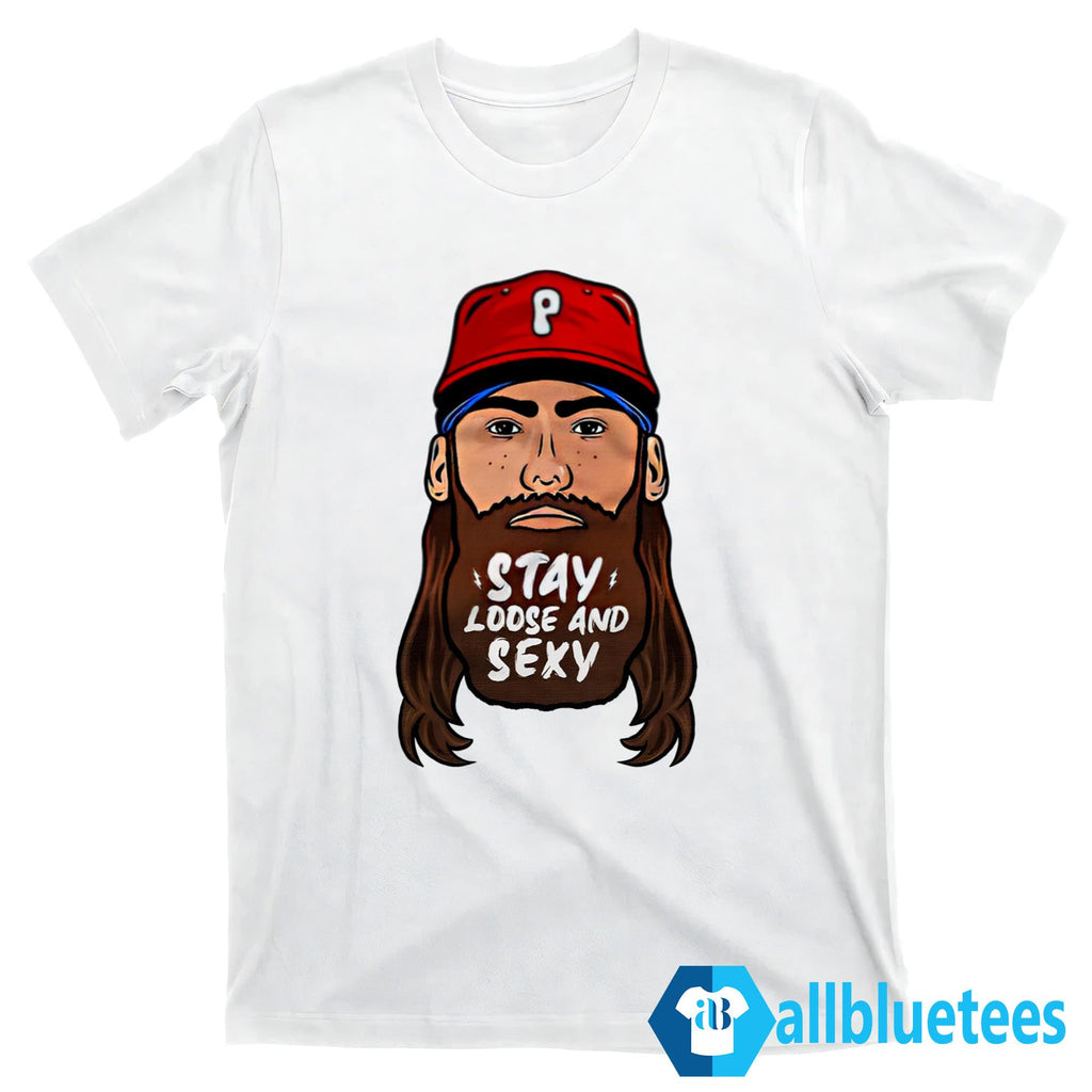 Stay Loose and Sexy Philly Shirt