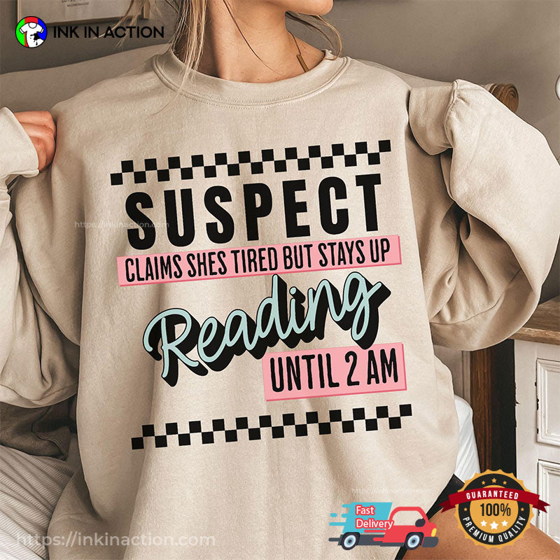 Stay Up Reading Until 2 AM T-shirt, Gifts For Bookworms