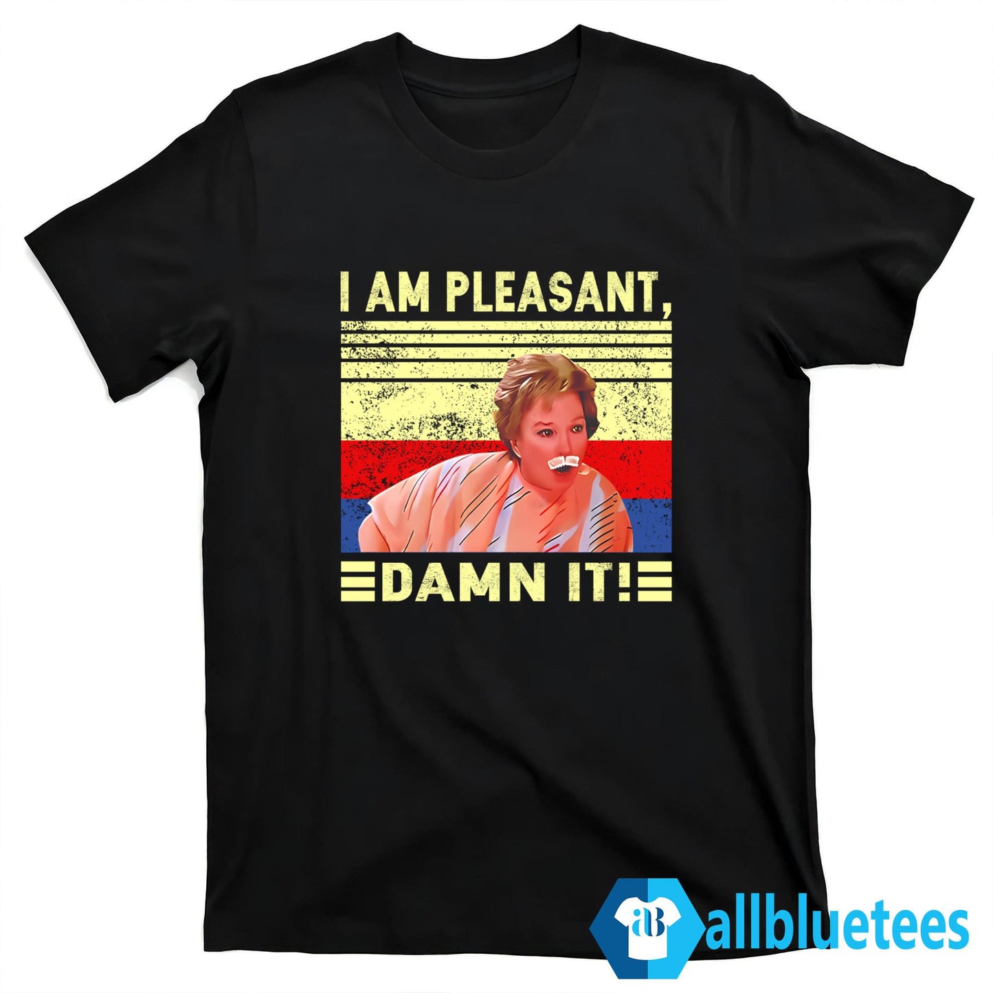 Steel Magnolias I Am Pleasant Damn It Shirt