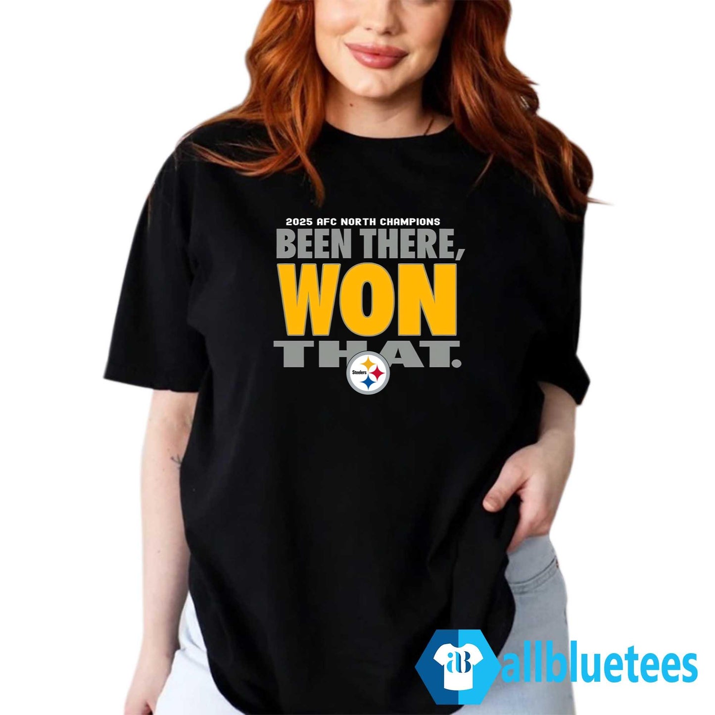Steelers Been There Won That Shirt
