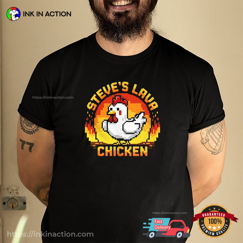 Steve’s Lava Chicken Pixel Gaming T-shirt