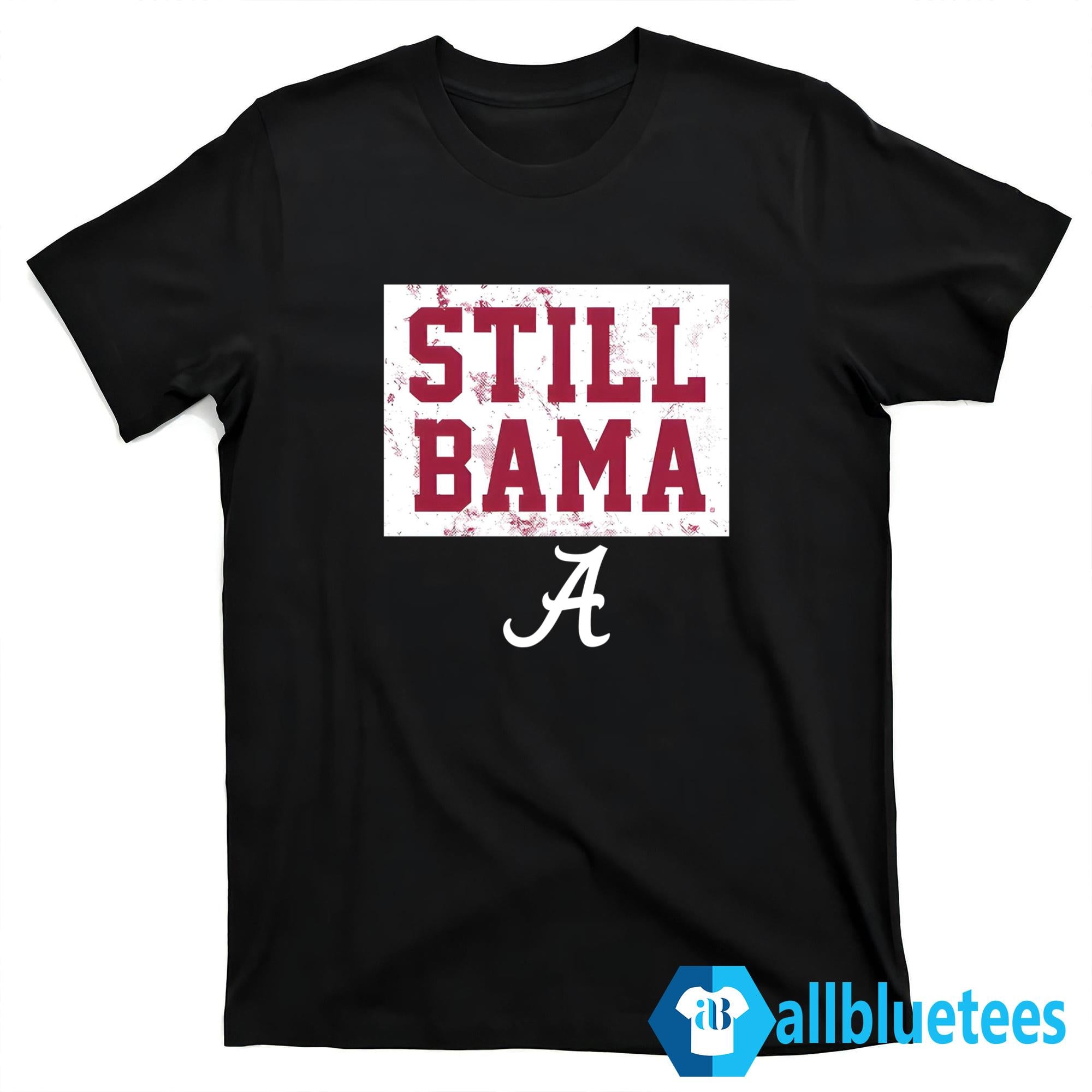 Still Bama Shirt