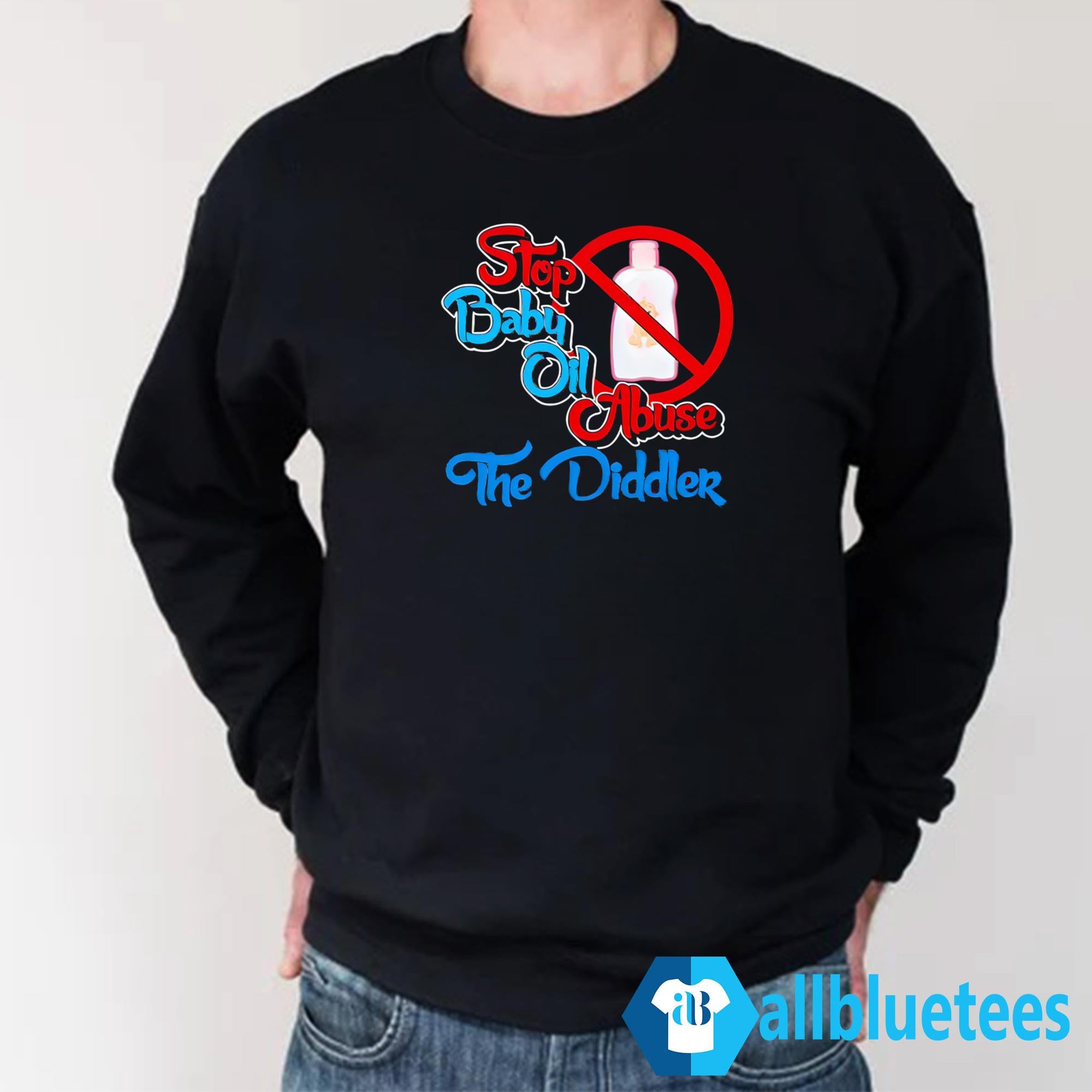 Stop Baby Oil Abuse The Diddler Shirt