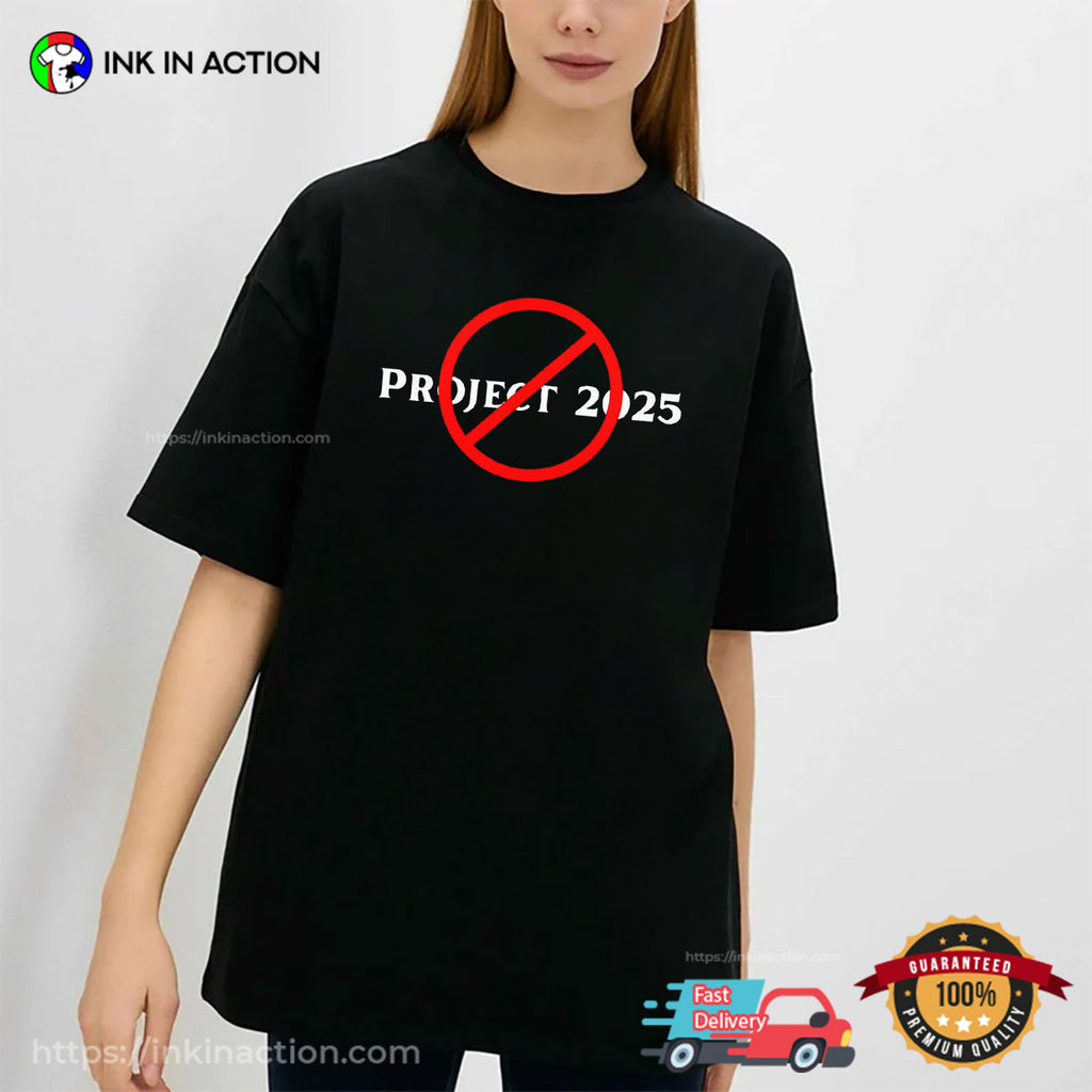 Stop Project 2025 Anti-Trump T-shirt