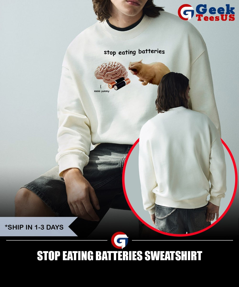 Stop eating batteries shirt