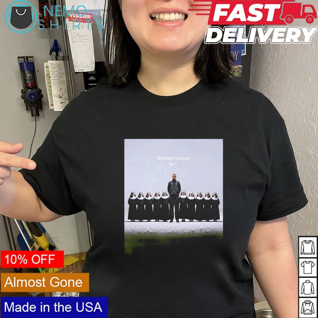 Stop him just pray Victor Wemby and Nuns shirt