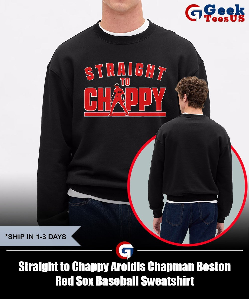 Straight to Chappy Aroldis Chapman Boston Red Sox Baseball shirt