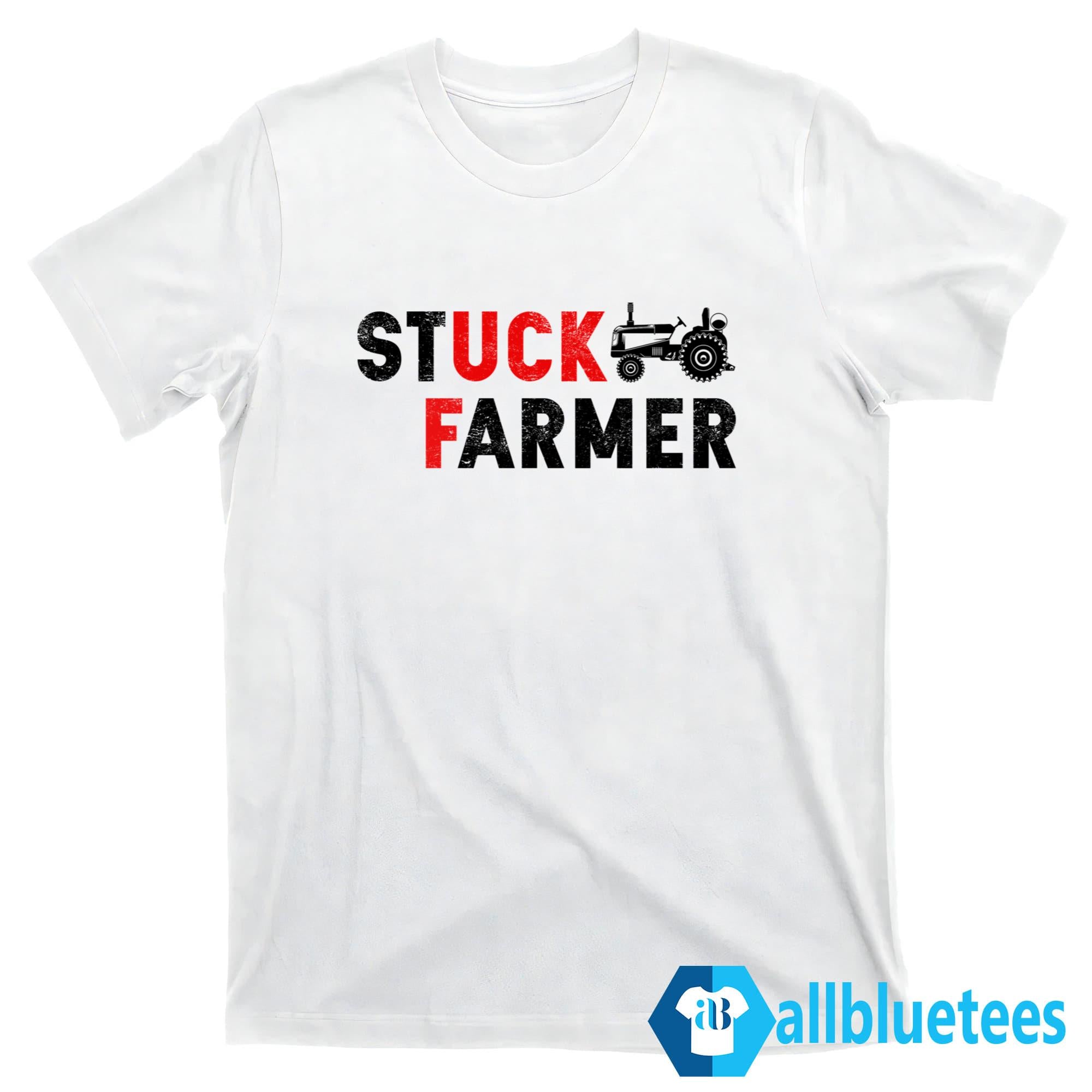 Stuck Farmer Shirt