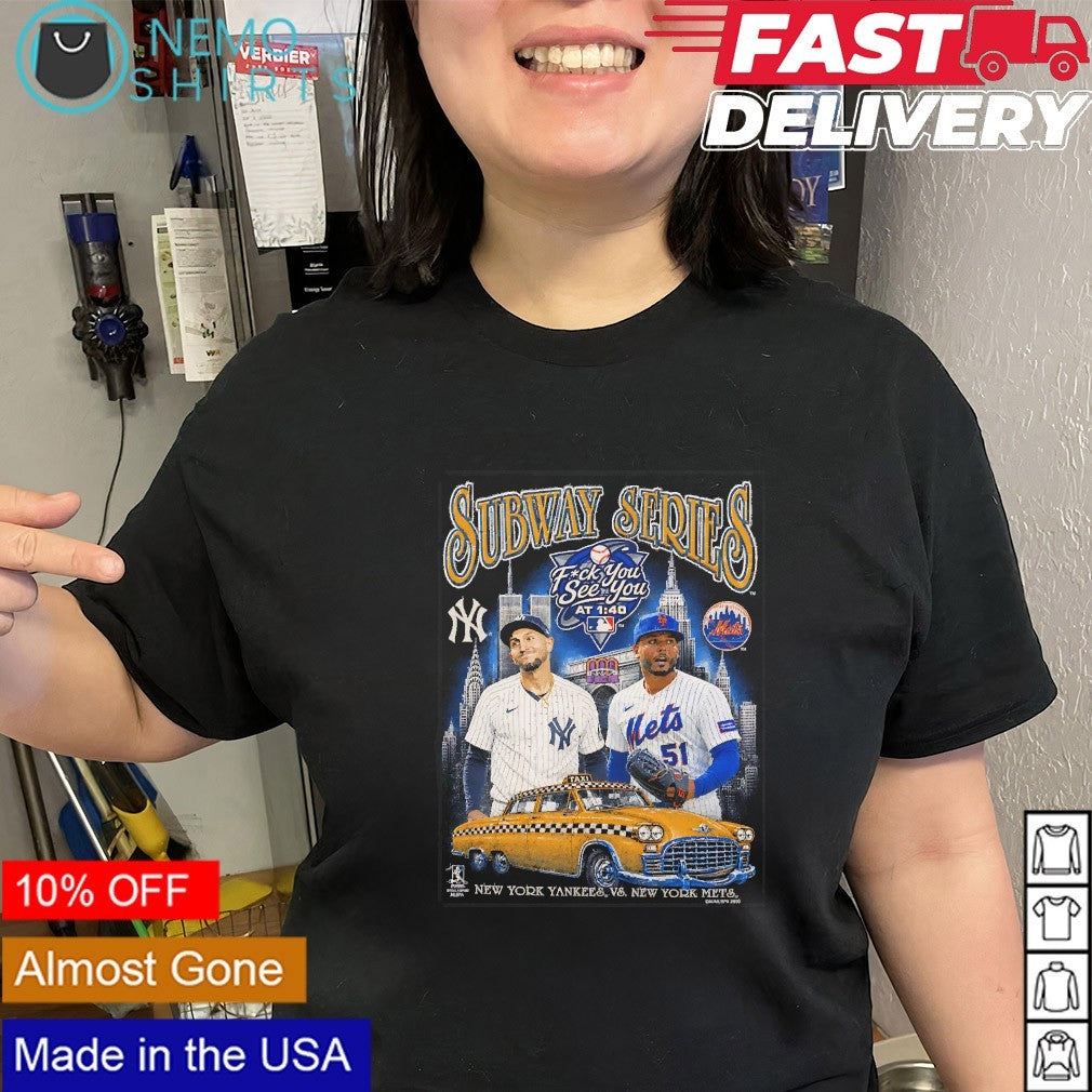 Subway Series fuck you see you New York Yankees and New York Mets shirt