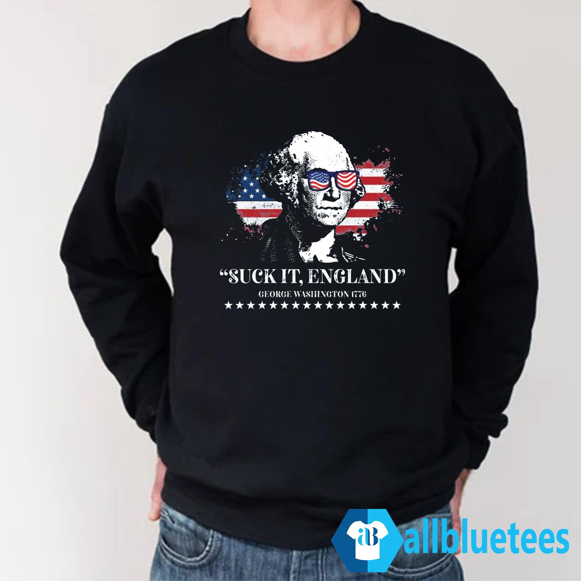 Suck It England George Washington 1776 Shirt