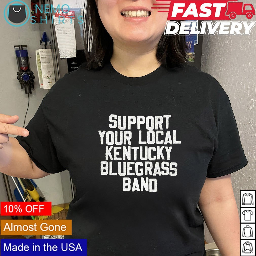Support your local Kentucky bluegrass band shirt