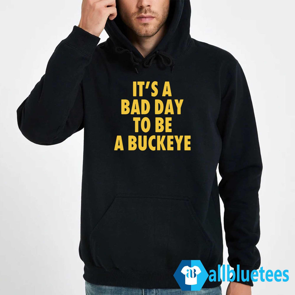Swanky Wolverine It’s A Bad Day To Be A Buckeye Shirt