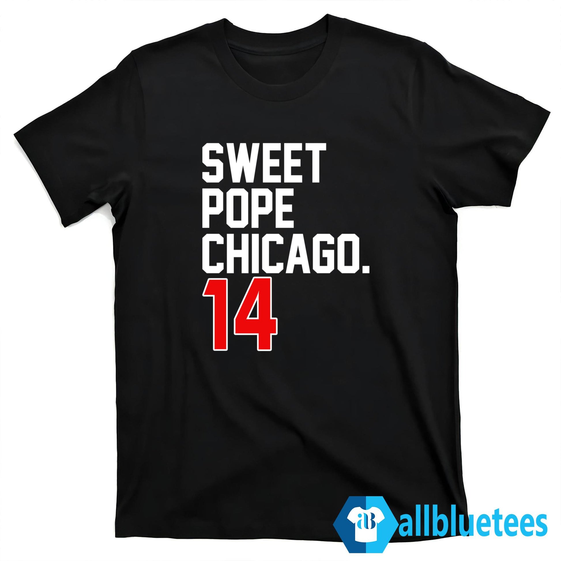 Sweet Pope Chicago 14 Shirt