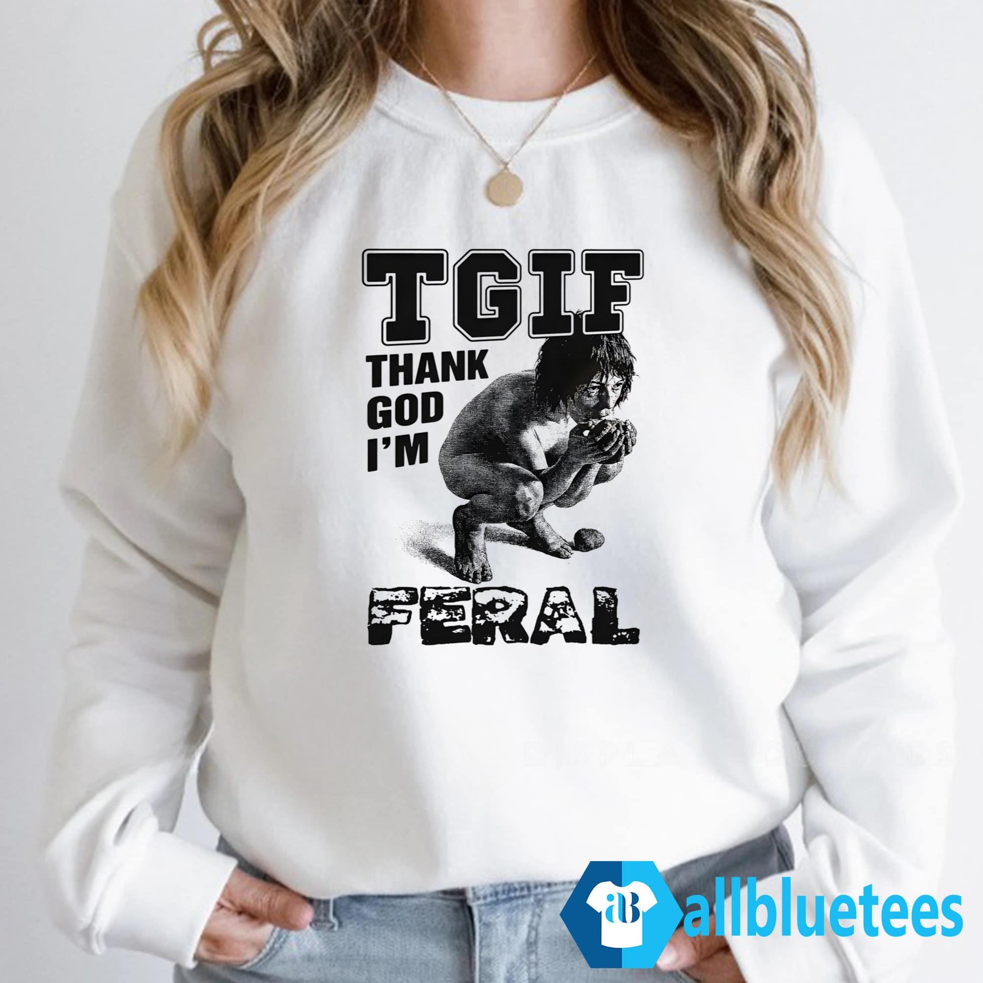 TGIF Thank God I’m Feral Shirt