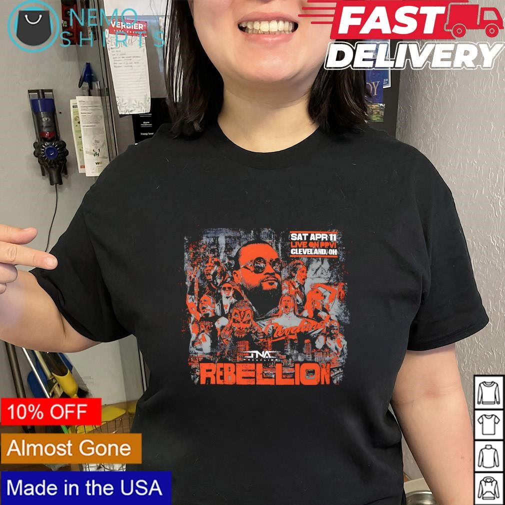 TNA Rebellion 2026 Saturday April 11st Cleveland Ohio shirt