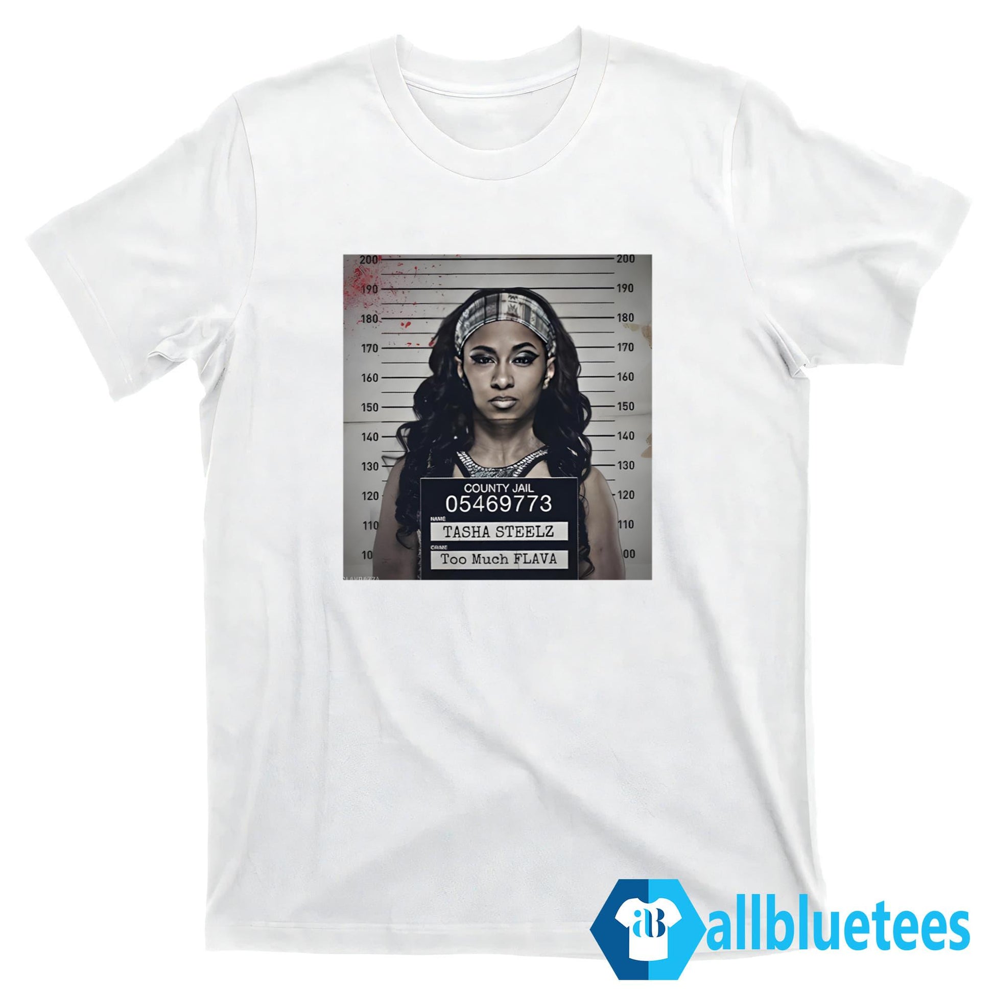 Tasha Steelz Too Much Flava Mugshot Shirt