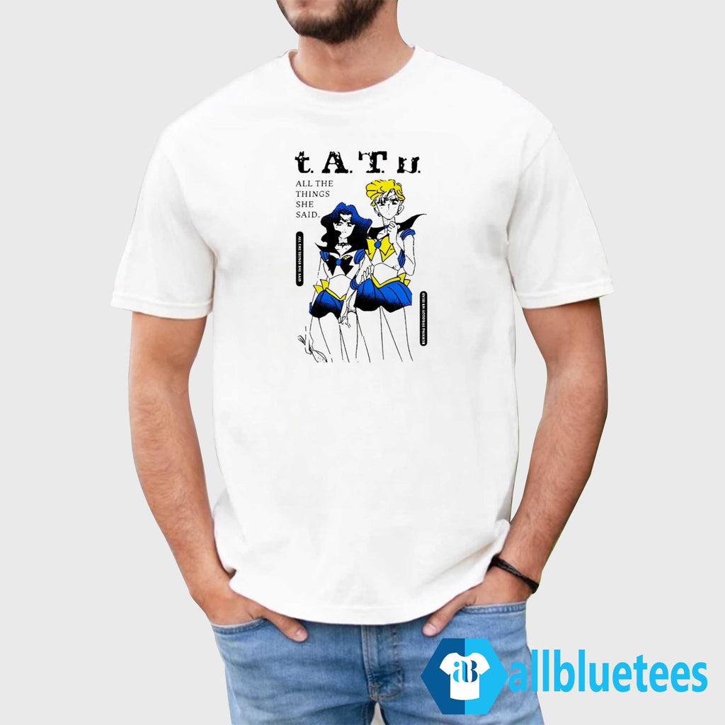 Tatu All The Things She Said Shirt