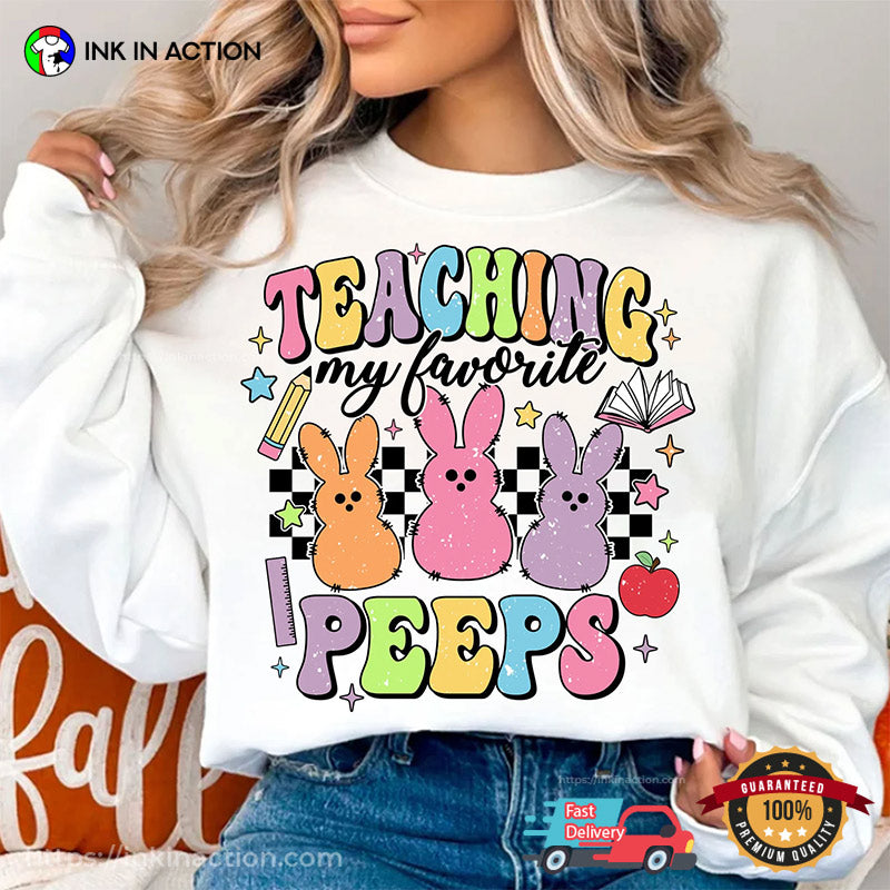 Teaching My Favorite Peeps Easter Day Shirt