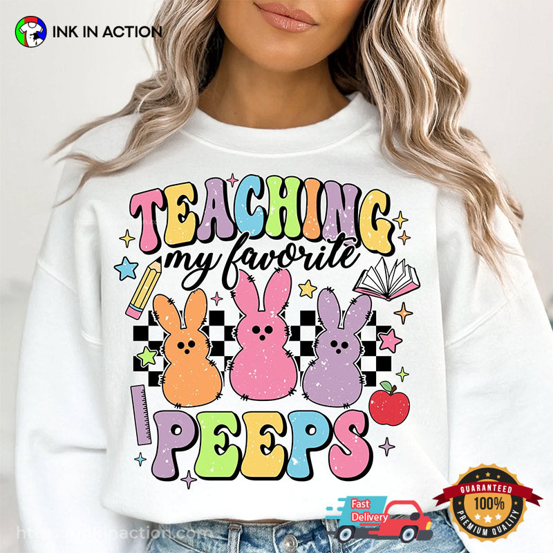 Teaching My Favorite Peeps Easter Day Shirt