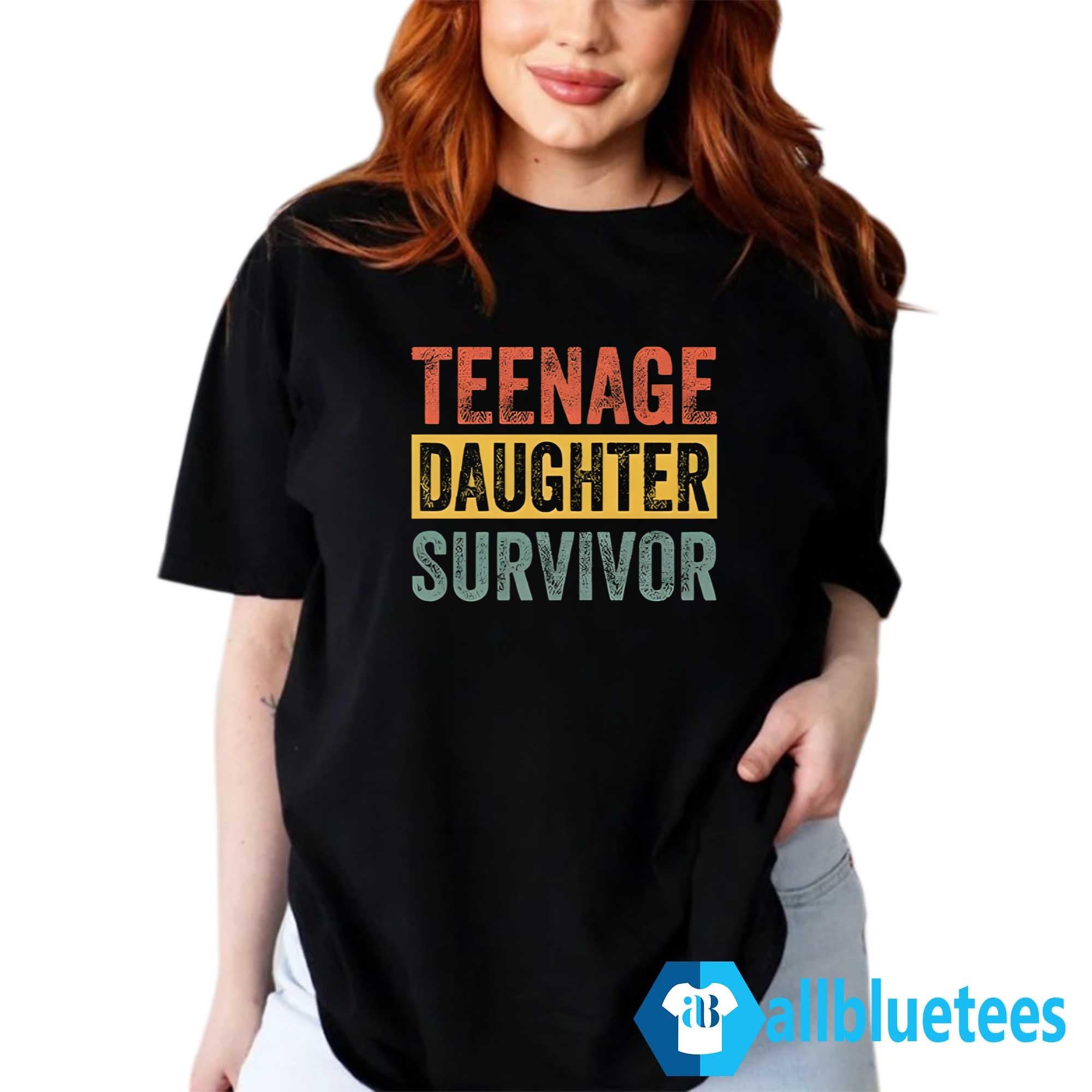 Teenage Daughter Survivor Shirt