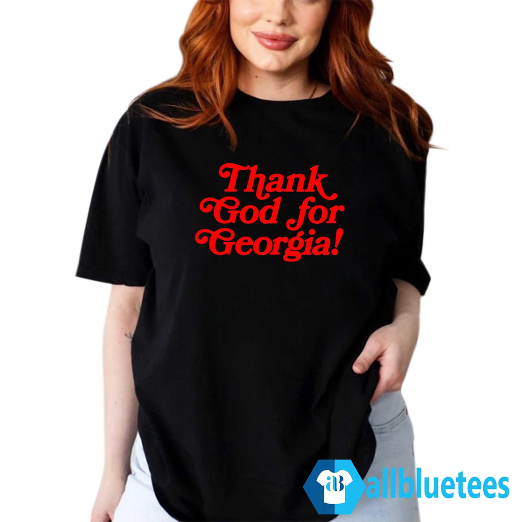Thank God For Georgia Shirt