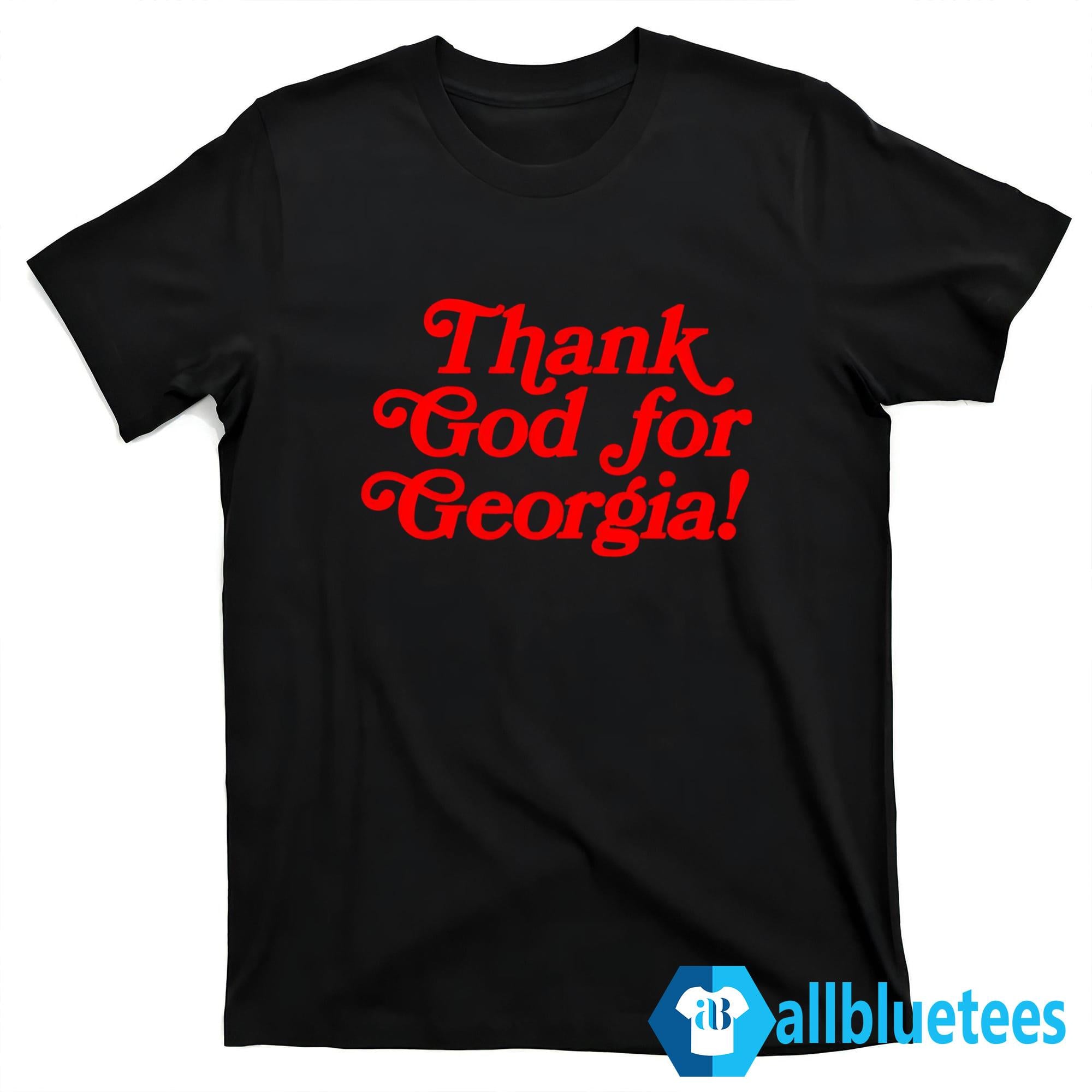 Thank God For Georgia Shirt