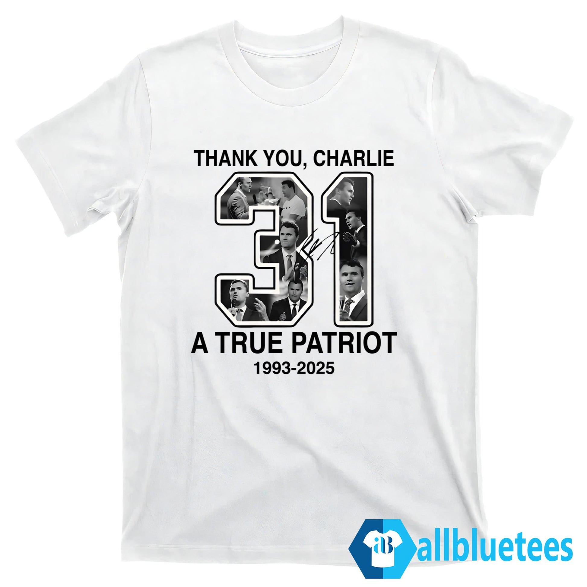 Thank You Charlie 31 A True Patriot 1993-2025 Shirt