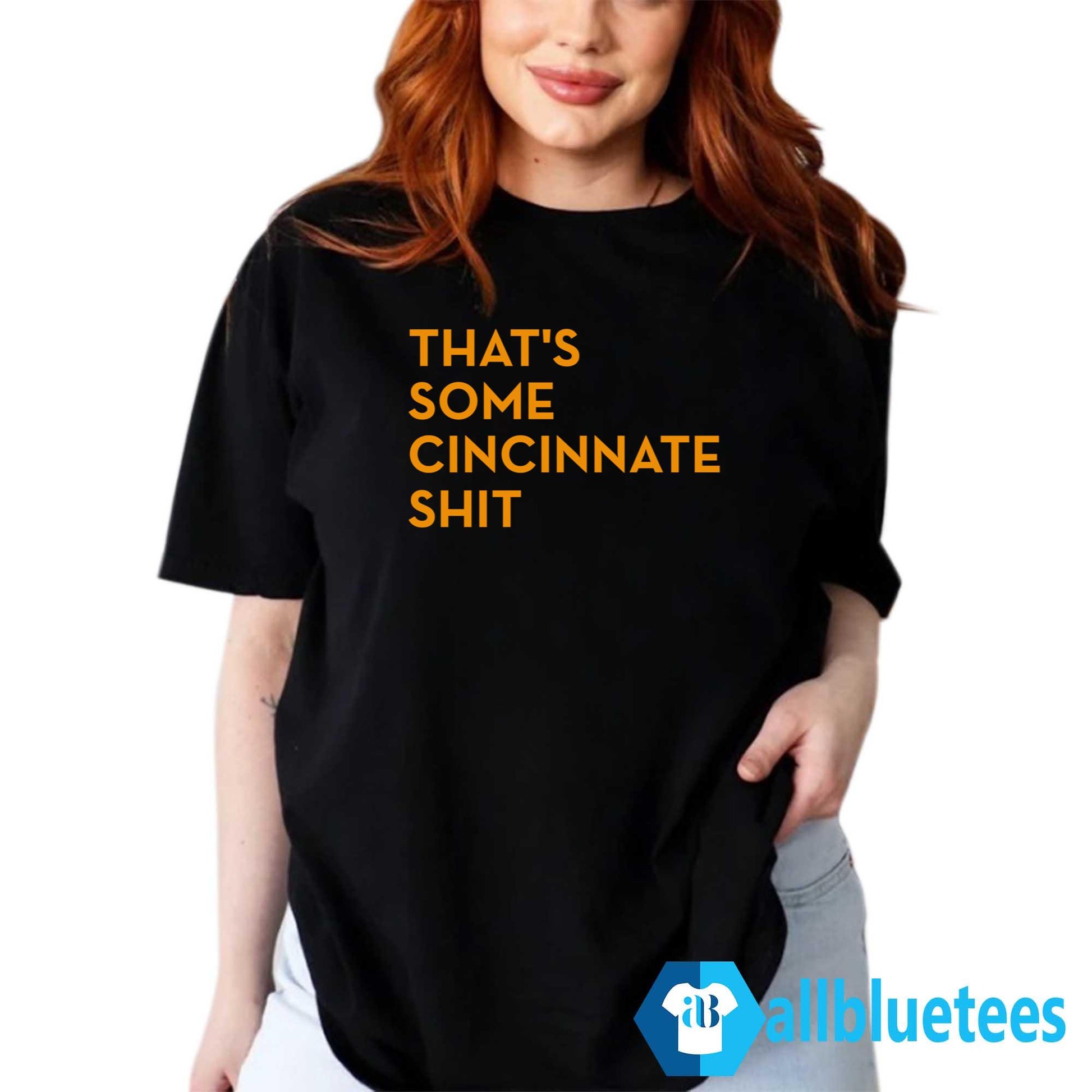 That’s Some Cincinnati Shit Shirt