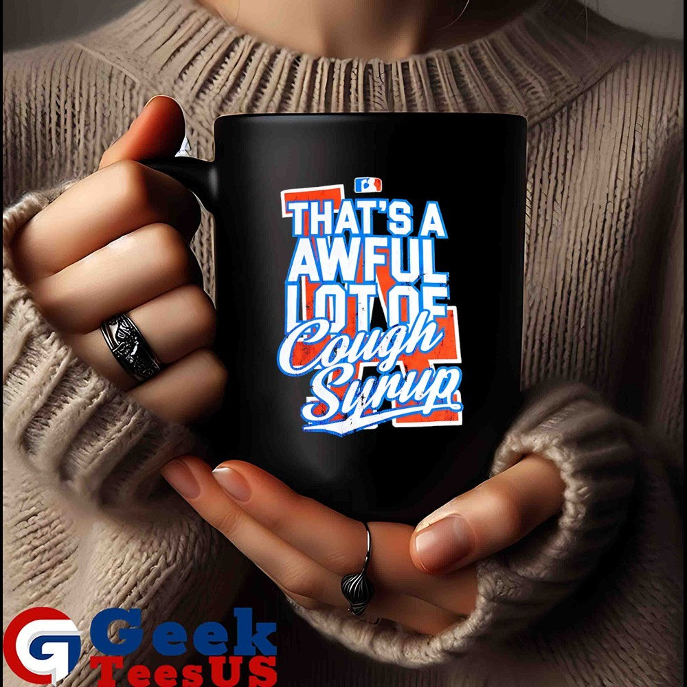 That’s a awful lot of cough syrup Los Angeles Dodgers shirt