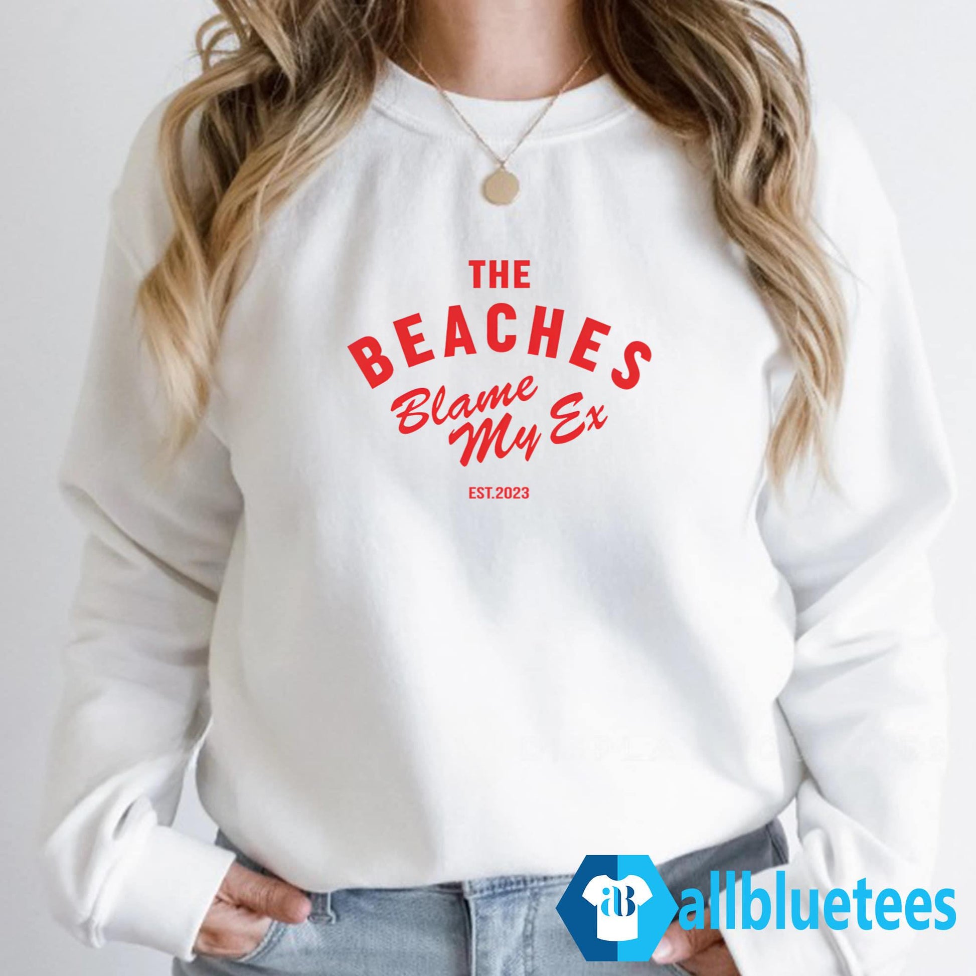 The Beaches Blame My Ex Est 2023 Shirt