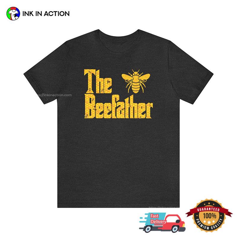 The Beefather Funny Honey Bee Dad Shirt
