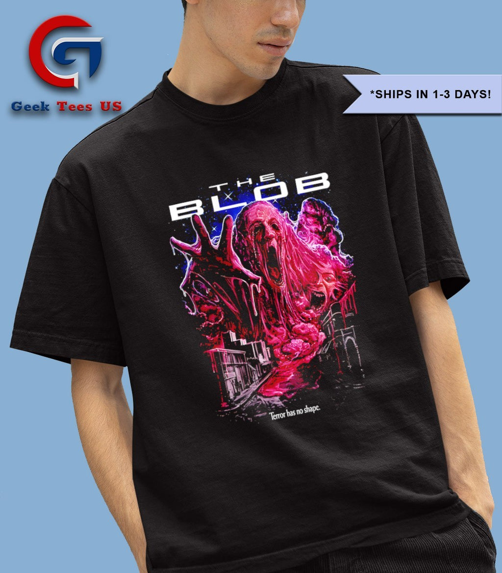 The Blob terror has no shape shirt