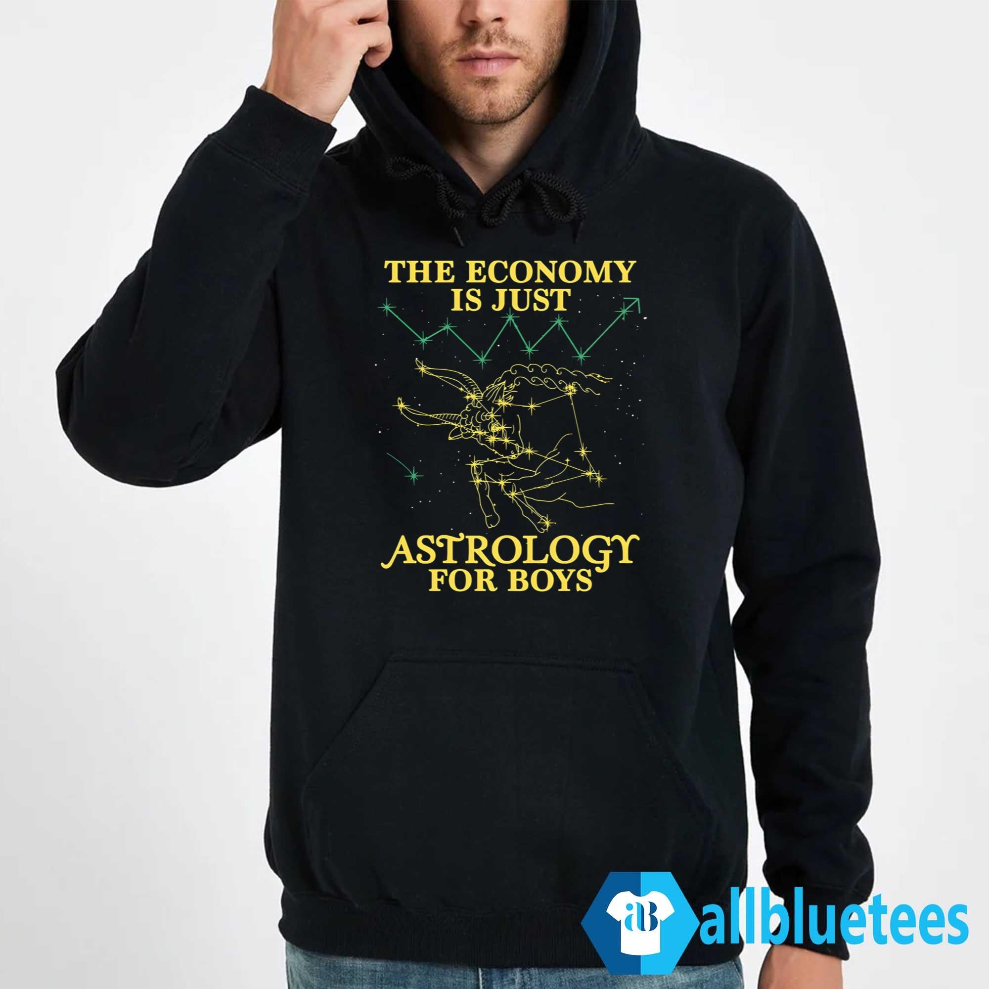 The Economy Is Just Astrology For Boys Shirt