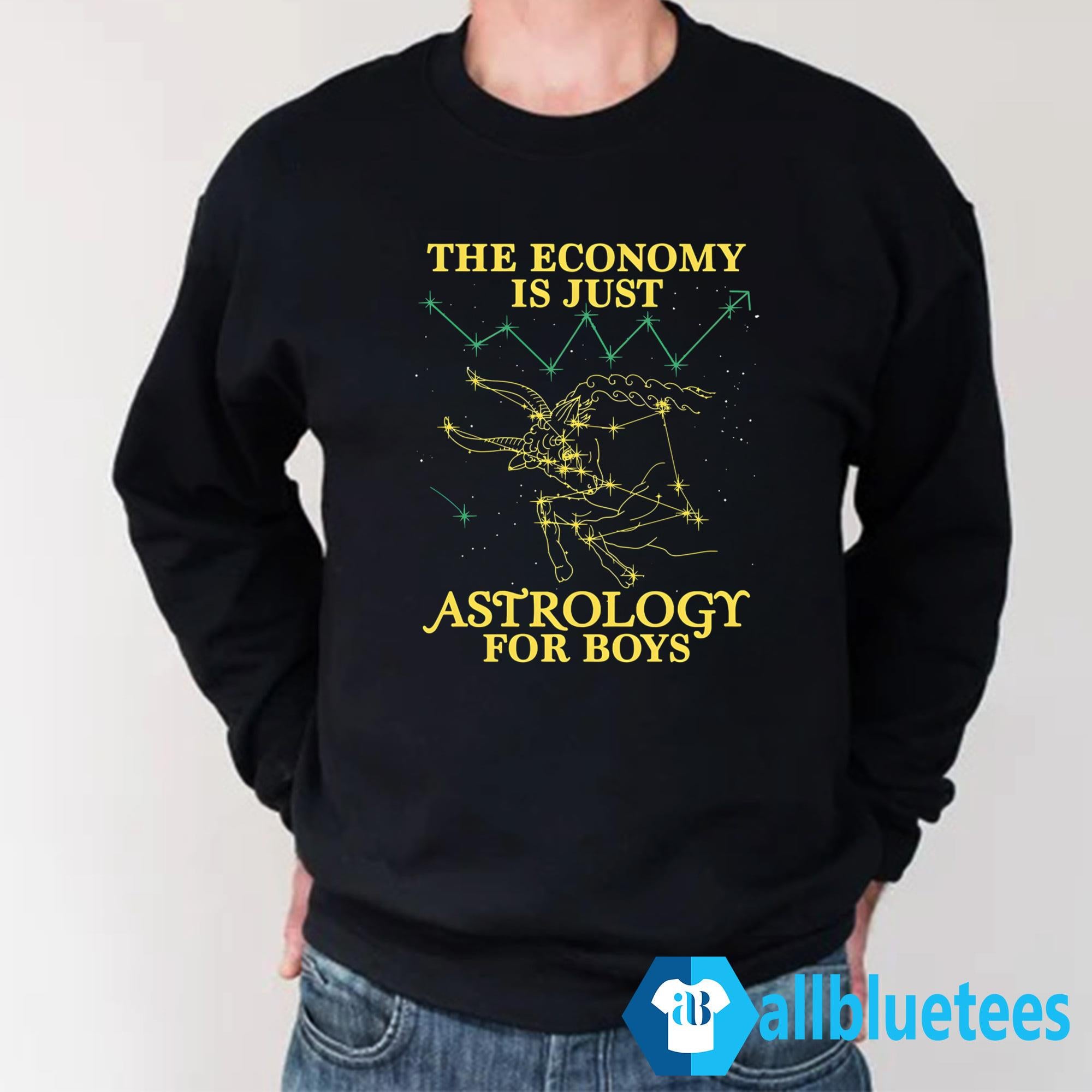 The Economy Is Just Astrology For Boys Shirt