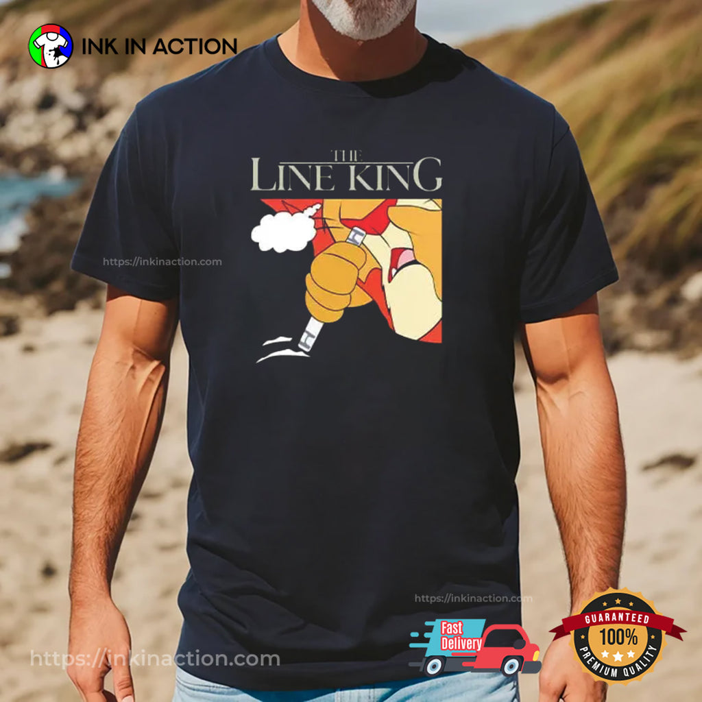 The Line King Funny Drug The Lion King Meme Shirt