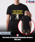 The Power of Friendship Milwaukee Brewers MLB T-shirt
