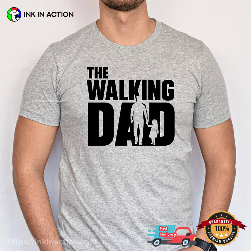 The Walking Dad Funny Like Father Like Son Shirt
