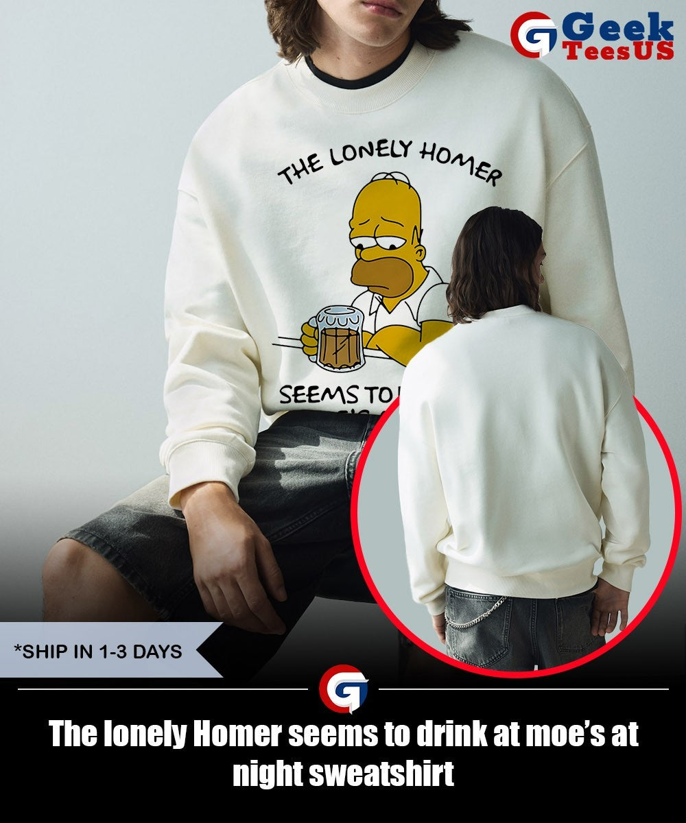 The lonely Homer seems to drink at moe’s at night shirt