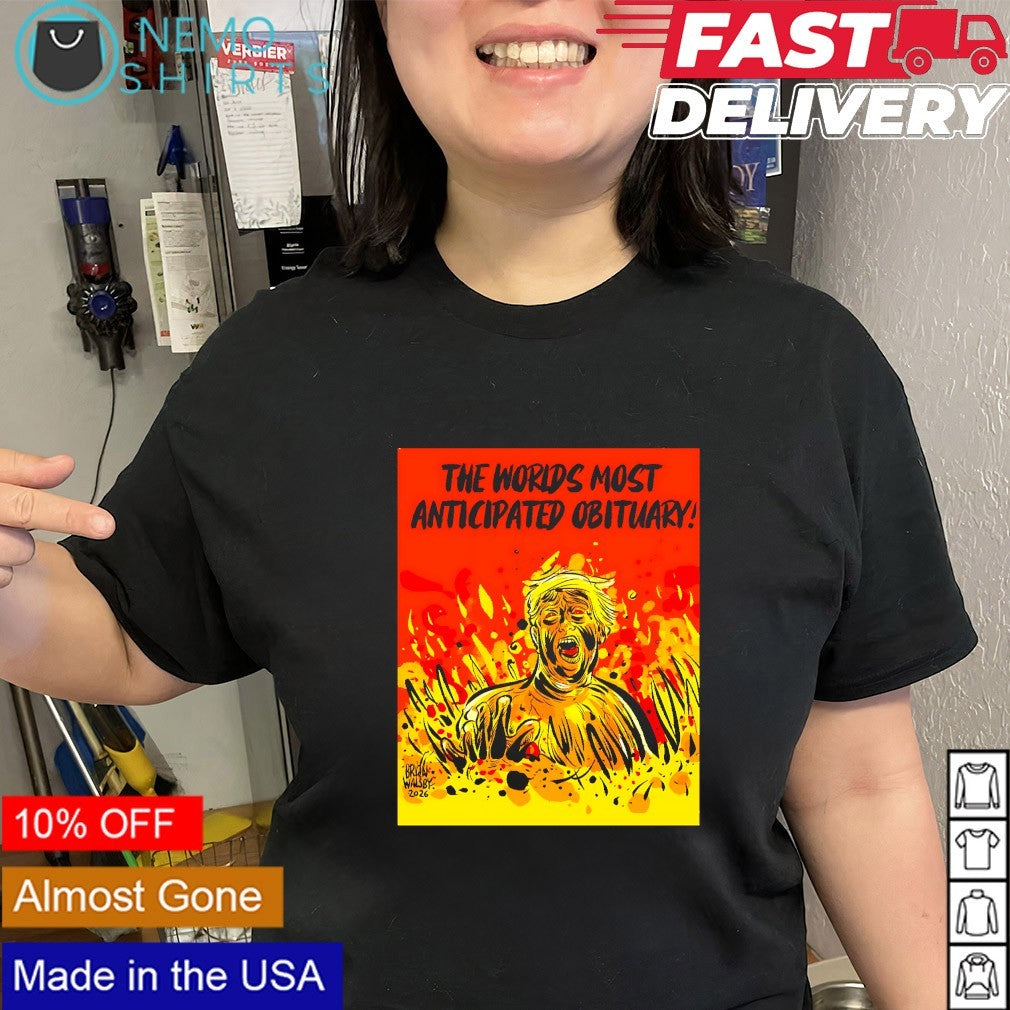 The worlds most anticipated obituary anti Trump shirt