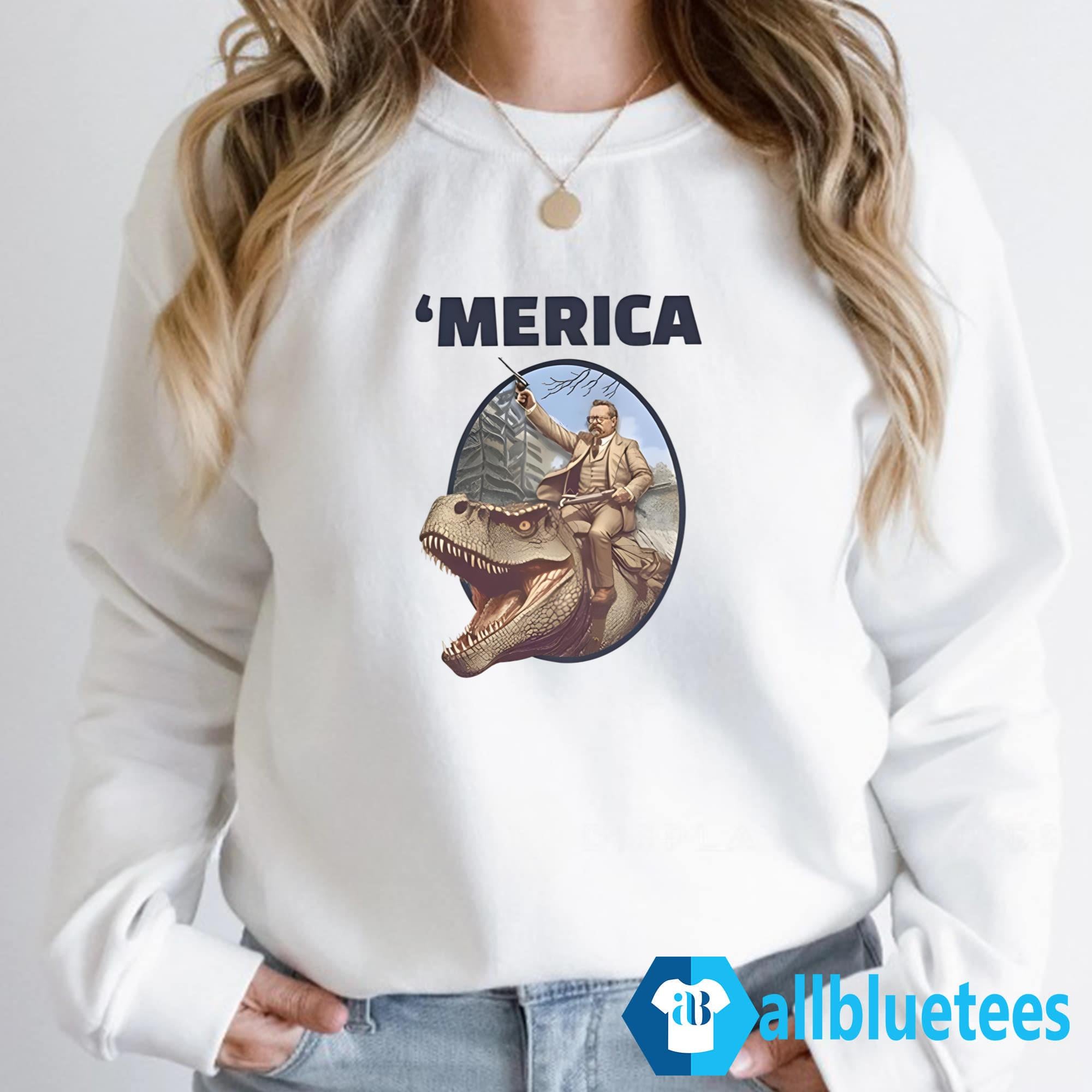 Theodore Roosevelt Allosaurus T-Rex ‘Merica Shirt