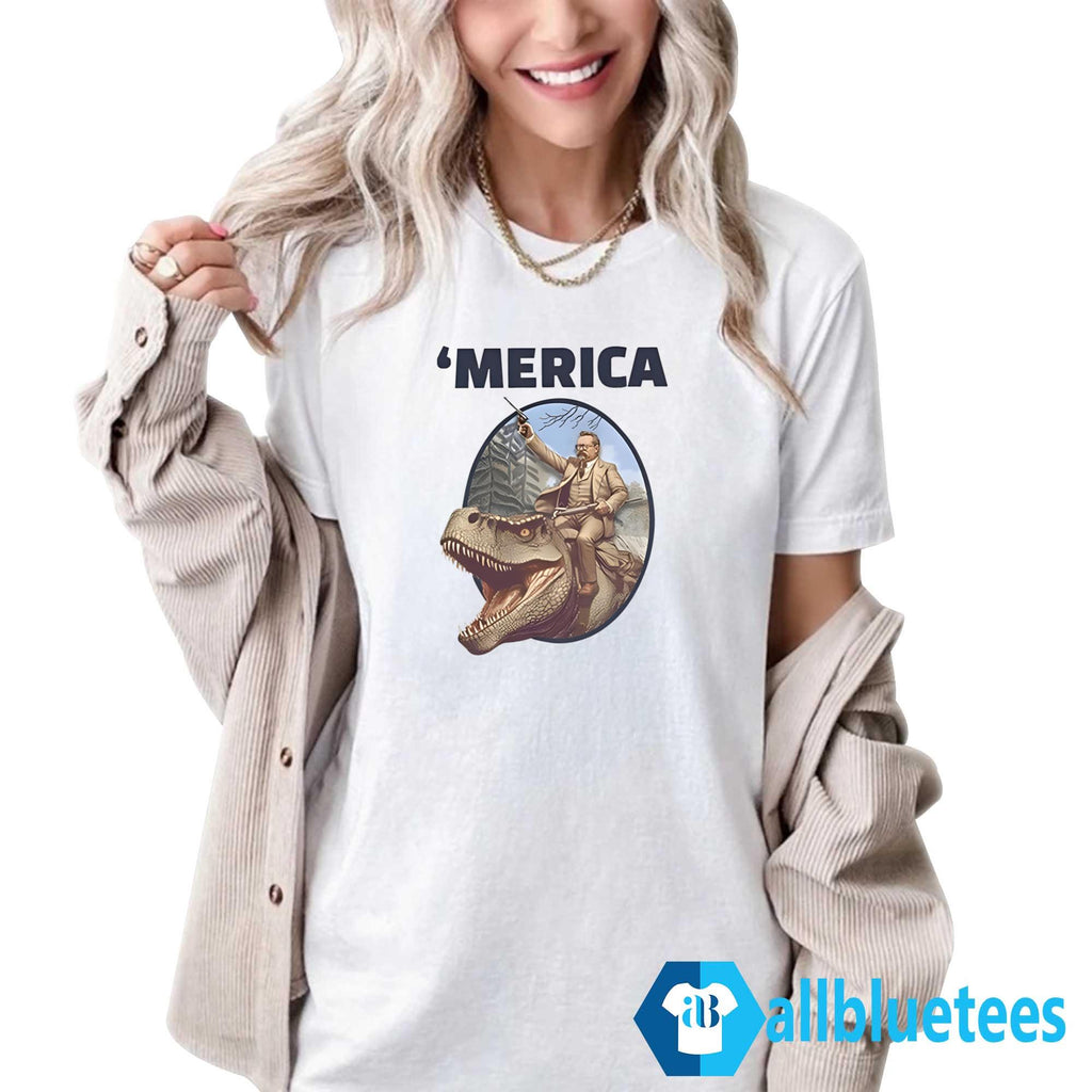 Theodore Roosevelt Allosaurus T-Rex ‘Merica Shirt